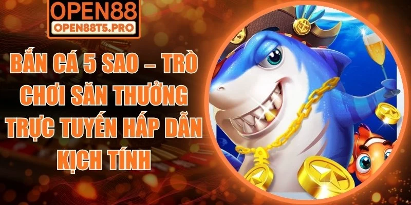 Bắn cá 5 sao