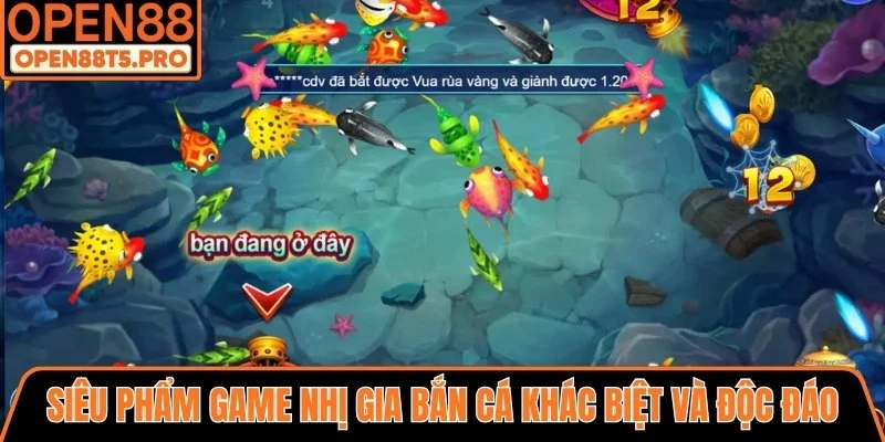 Nhị Gia Bắn Cá khác biệt và độc đáo