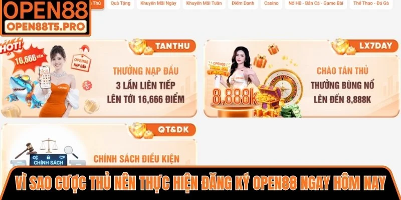 Vì sao cược thủ nên thực hiện đăng ký OPEN88 ngay hôm nay
