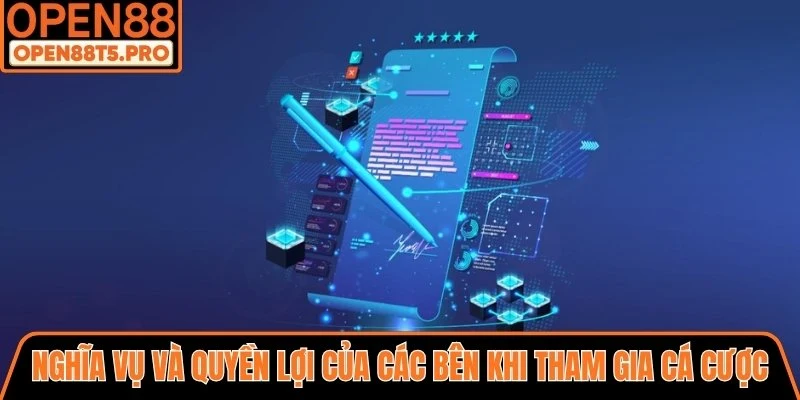 Nghĩa vụ và quyền lợi của các bên khi tham gia cá cược