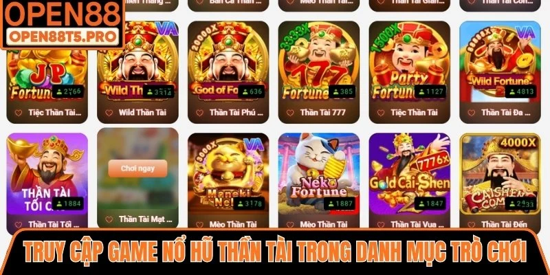 Truy cập game nổ hũ thần tài trong danh mục trò chơi
